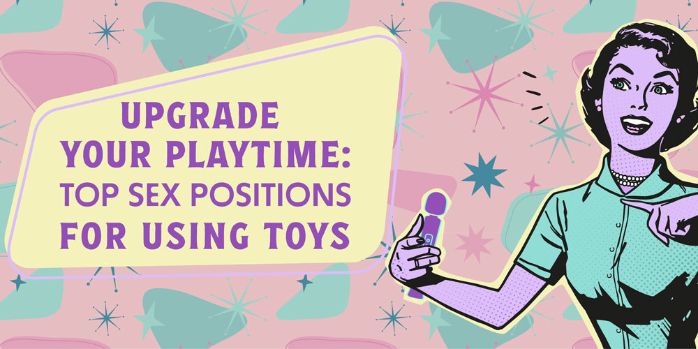 Spice Up Your Sex Life: Toy-Friendly Positions You Need to Try Playful Promises USA Spice Up Your Sex Life: Toy-Friendly Positions You Need to Try Playful Promises USA